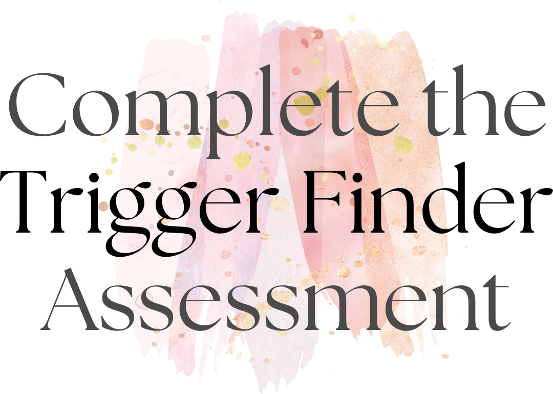 Complete the Trigger Finder Self-Reflection Tool